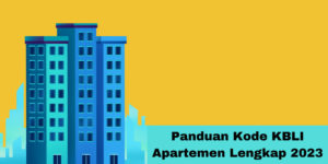Panduan Kode KBLI Apartemen Lengkap 2023