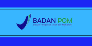 Panduan Cara Mengurus Izin Badan POM Anda