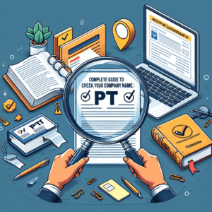 Panduan Lengkap Cek Nama PT: Tips dan Trik untuk Pemula